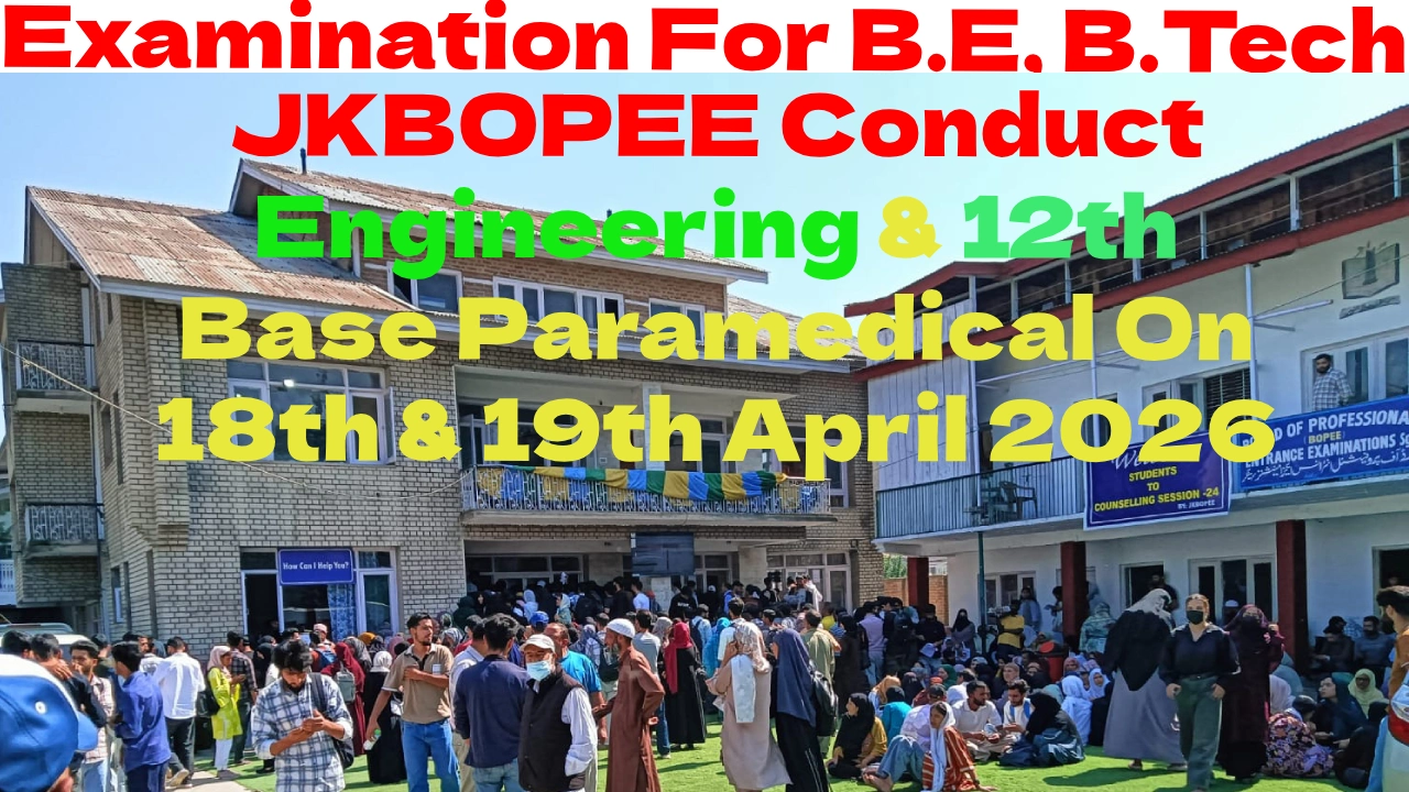 JKBOPEE Examination Date Of B.E B.Tech,12th Base Paramedical