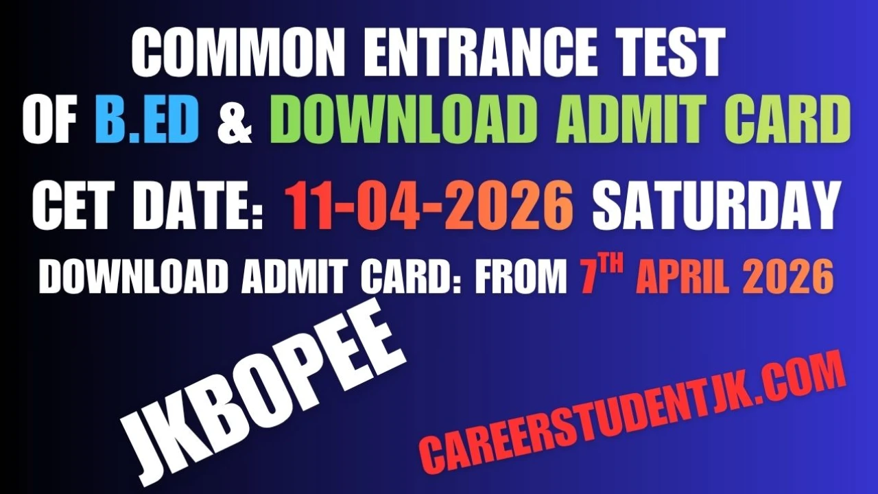 JKBOPEE B.Ed. Admit Card Download CET Date 11-04-2026